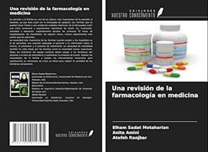 Una revisión de la farmacología en medicina