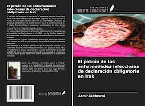 El patrón de las enfermedades infecciosas de declaración obligatoria en Irak