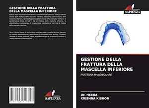 GESTIONE DELLA FRATTURA DELLA MASCELLA INFERIORE