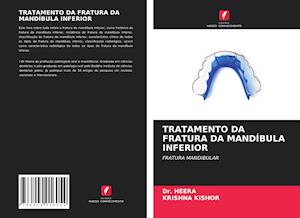 TRATAMENTO DA FRATURA DA MANDÍBULA INFERIOR