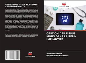 GESTION DES TISSUS MOUS DANS LA PÉRI-IMPLANTITE