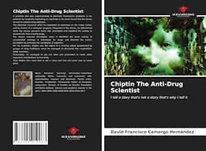 Chiptin The Anti-Drug Scientist