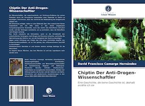 Chiptin Der Anti-Drogen-Wissenschaftler