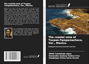 The coastal zone of Tuxpan-Tampamachoco, Ver., Mexico.