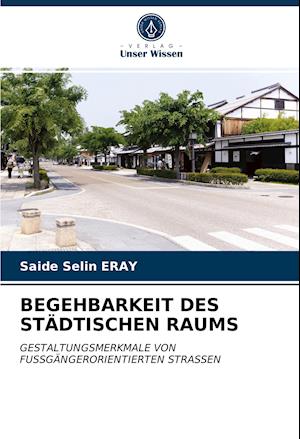 BEGEHBARKEIT DES STÄDTISCHEN RAUMS