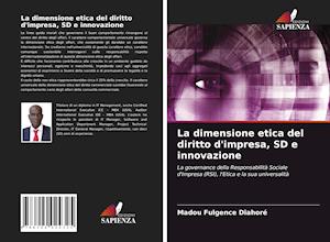 La dimensione etica del diritto d'impresa, SD e innovazione