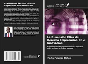 La Dimensión Ética del Derecho Empresarial, DS e Innovación