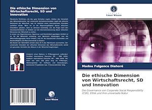 Die ethische Dimension von Wirtschaftsrecht, SD und Innovation