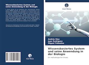 Wissensbasiertes System und seine Anwendung in der Biologie