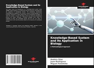 Knowledge-Based System and its Application in Biology