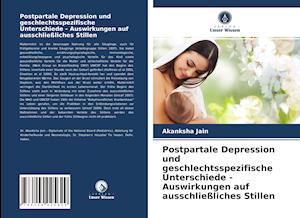 Postpartale Depression und geschlechtsspezifische Unterschiede - Auswirkungen auf ausschließliches Stillen