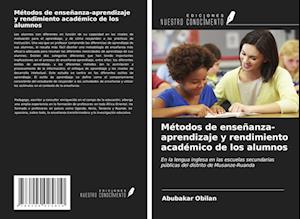 Métodos de enseñanza-aprendizaje y rendimiento académico de los alumnos