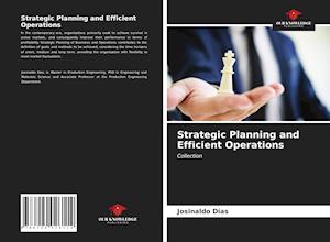 Strategic Planning and Efficient Operations