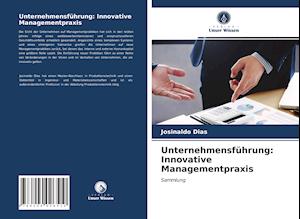 Unternehmensführung: Innovative Managementpraxis