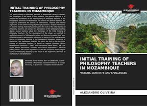 INITIAL TRAINING OF PHILOSOPHY TEACHERS IN MOZAMBIQUE