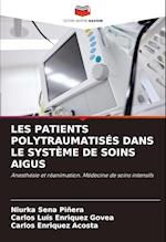 LES PATIENTS POLYTRAUMATISÉS DANS LE SYSTÈME DE SOINS AIGUS