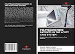 POLYTRAUMATIZED PATIENTS IN THE ACUTE CARE SYSTEM