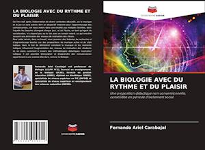 LA BIOLOGIE AVEC DU RYTHME ET DU PLAISIR