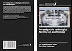 Investigación radiológica forense en odontología