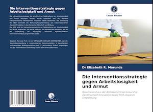 Die Interventionsstrategie gegen Arbeitslosigkeit und Armut