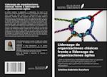 Liderazgo de organizaciones clásicas frente a liderazgo de organizaciones ágiles