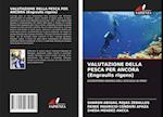 VALUTAZIONE DELLA PESCA PER ANCORA (Engraulis rigens)