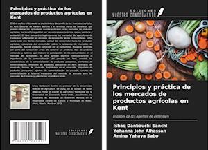 Principios y práctica de los mercados de productos agrícolas en Kent