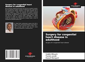 Surgery for congenital heart disease in adulthood