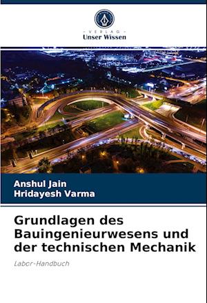 Grundlagen des Bauingenieurwesens und der technischen Mechanik