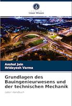 Grundlagen des Bauingenieurwesens und der technischen Mechanik