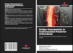 Bridge Osteotomies in Instrumented Posterior Arthrodesis