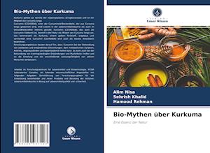 Bio-Mythen über Kurkuma