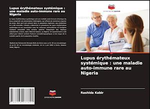 Lupus érythémateux systémique : une maladie auto-immune rare au Nigeria