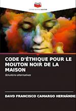 CODE D'ÉTHIQUE POUR LE MOUTON NOIR DE LA MAISON