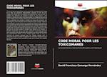 CODE MORAL POUR LES TOXICOMANES