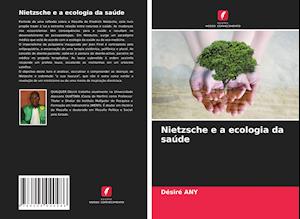 Nietzsche e a ecologia da saúde