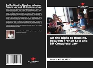 On the Right to Housing, between French Law and DR Congolese Law