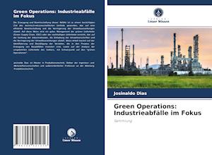 Green Operations: Industrieabfälle im Fokus