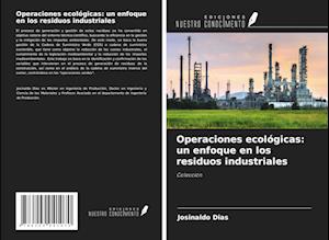 Operaciones ecológicas: un enfoque en los residuos industriales