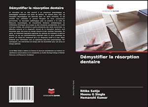 Démystifier la résorption dentaire