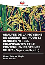 ANALYSE DE LA MOYENNE DE GENERATION POUR LE RENDEMENT, SES COMPOSANTES ET LE CONTENU EN PROTEINES DU RIZ (Oryza sativa L.)