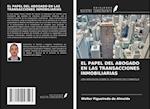 EL PAPEL DEL ABOGADO EN LAS TRANSACCIONES INMOBILIARIAS