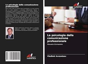 La psicologia della comunicazione professionale