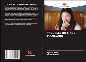 TROUBLES DU SINUS MAXILLAIRE