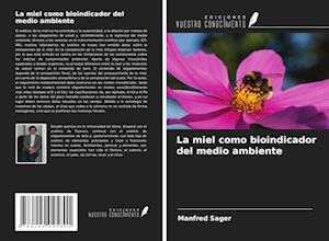 La miel como bioindicador del medio ambiente