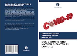 DOS & DON'TS UND MYTHEN & FAKTEN ZU COVID-19