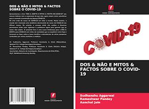 DOS & NÃO E MITOS & FACTOS SOBRE O COVID-19