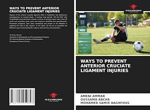 WAYS TO PREVENT ANTERIOR CRUCIATE LIGAMENT INJURIES