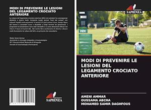 MODI DI PREVENIRE LE LESIONI DEL LEGAMENTO CROCIATO ANTERIORE