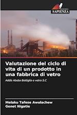 Valutazione del ciclo di vita di un prodotto in una fabbrica di vetro